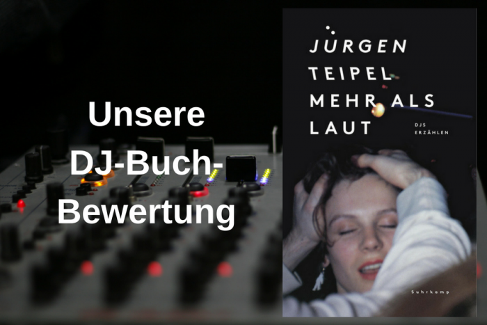 Rezension zum DJ-Buch “Mehr als laut. DJs erzählen.”