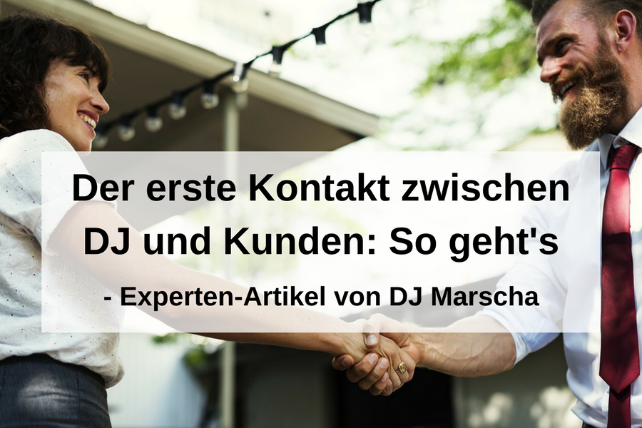 Erstkontakt zwischen DJ und Auftraggeber: Was ist wichtig?