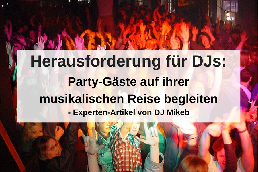 Den Party-Gast auf seiner musikalischen Reise begleiten