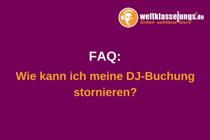 Wie kann ich meine DJ-Buchung stornieren?