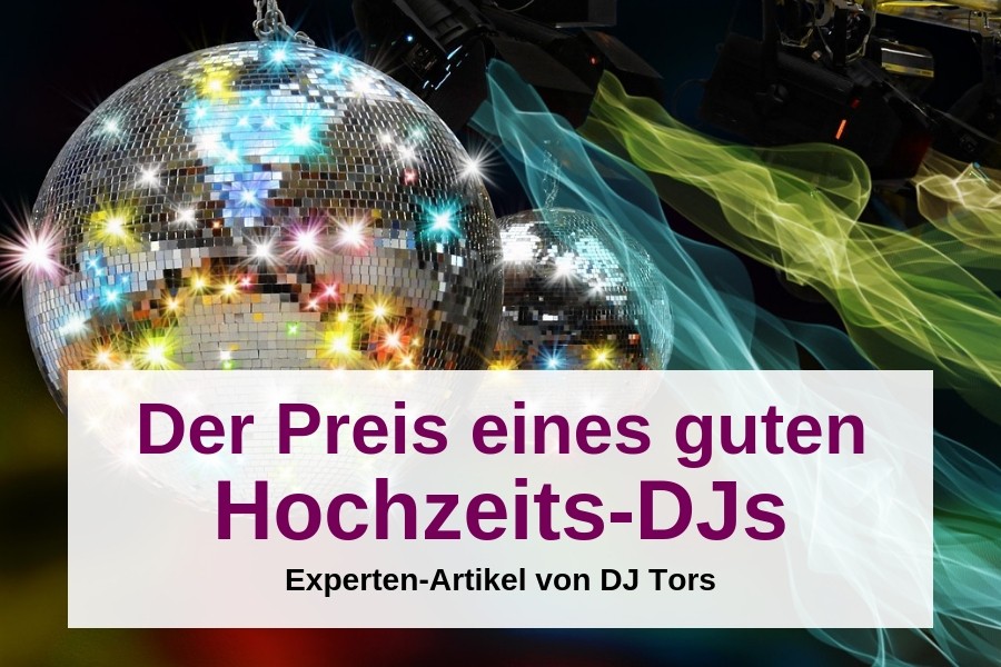 Was darf ein guter Hochzeits-DJ kosten?