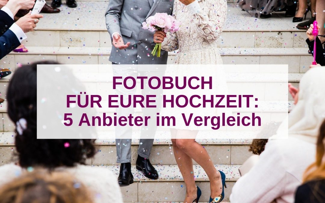 Die besten Fotobuch-Anbieter für eure Hochzeit im Vergleich