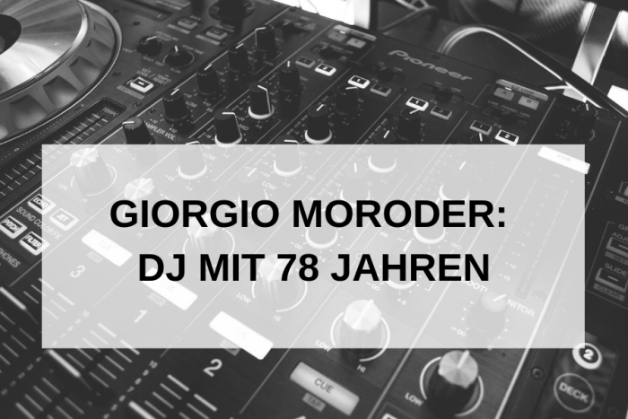 Giorgio Moroder –              Eine Legende wird zum DJ