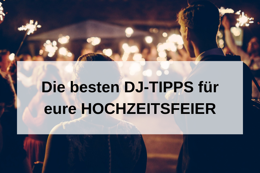 Hochzeitsprogramm-Ideen vom Profi: DJ-Hochzeit-Tipps für eure Party