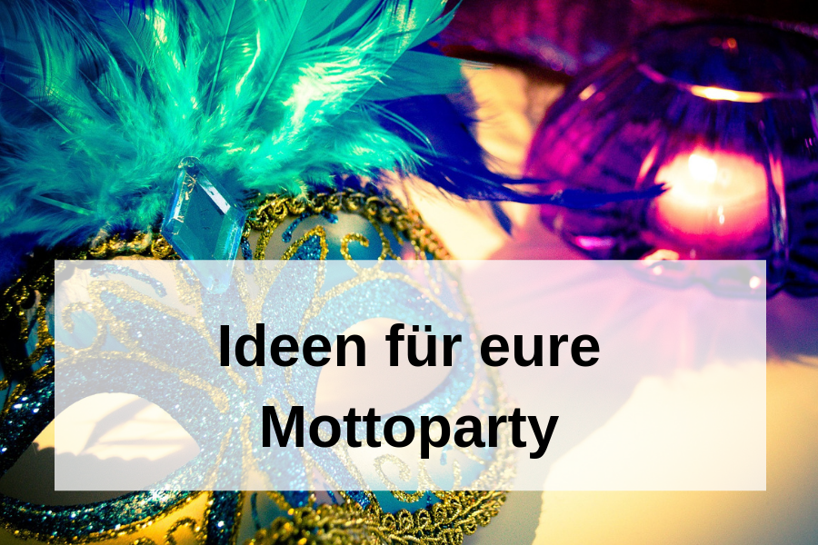 Mottoparty-Ideen: Unsere Top 10