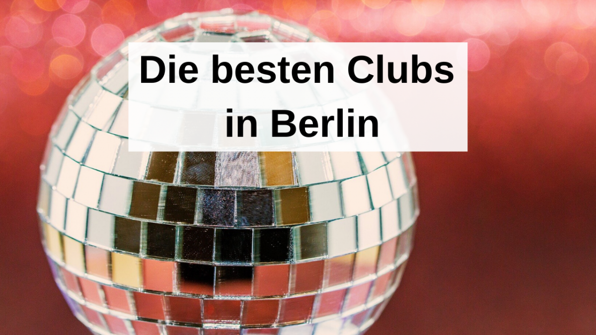 Feiern in der Partymetropole – Das sind die besten Clubs in Berlin