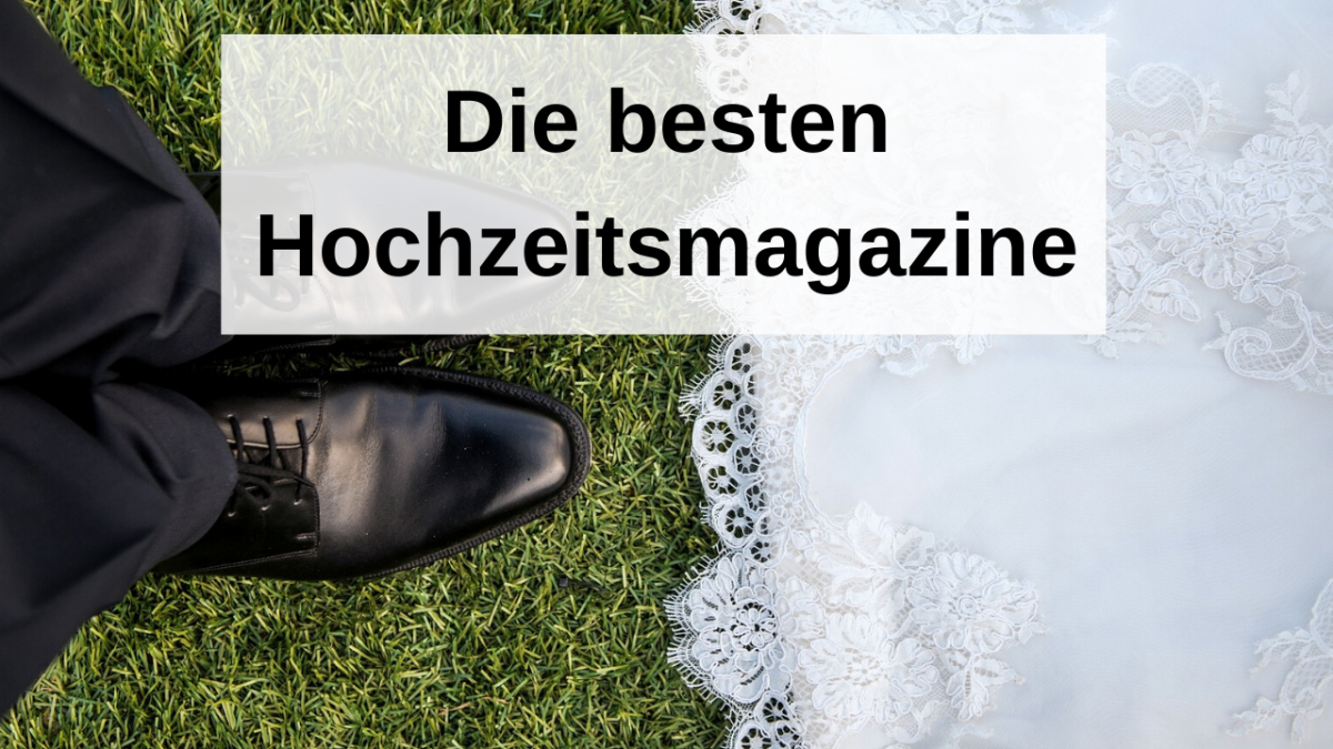 Das Hochzeitsmagazin –  Print & Online im Vergleich