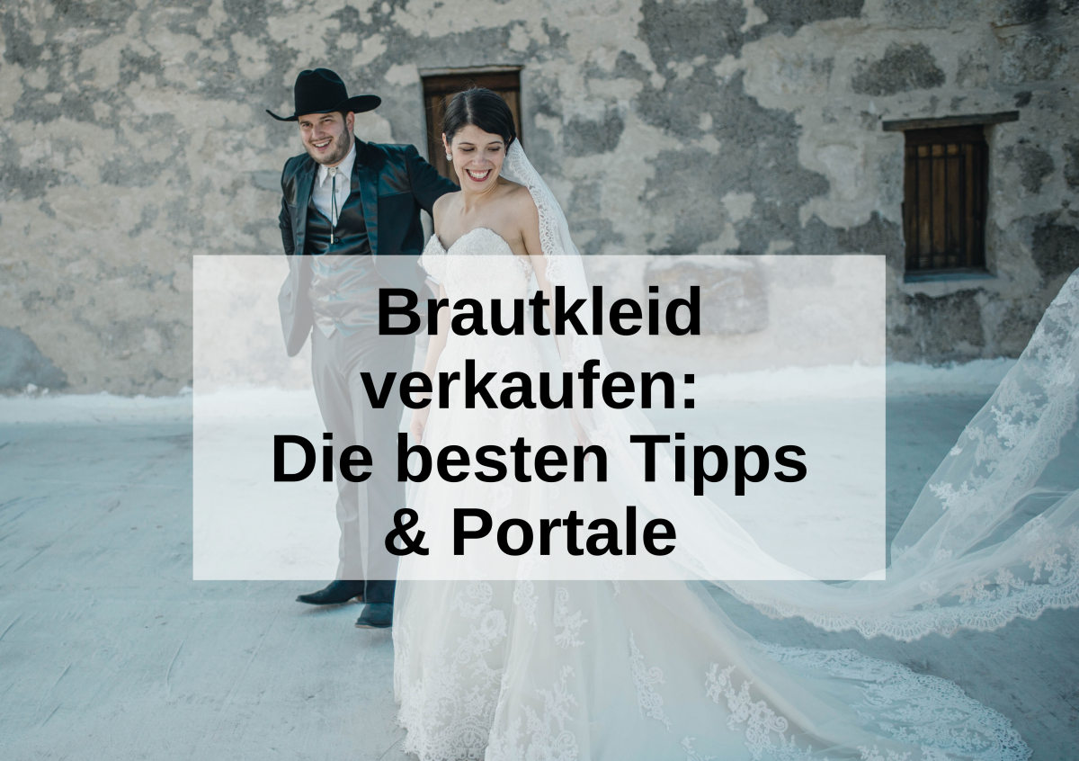 Brautkleid verkaufen: Mit diesen Portalen klappt’s garantiert!