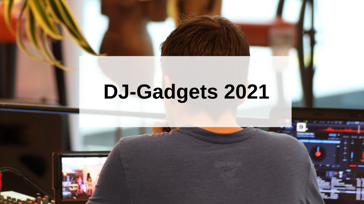 DJ-Gadgets 2021