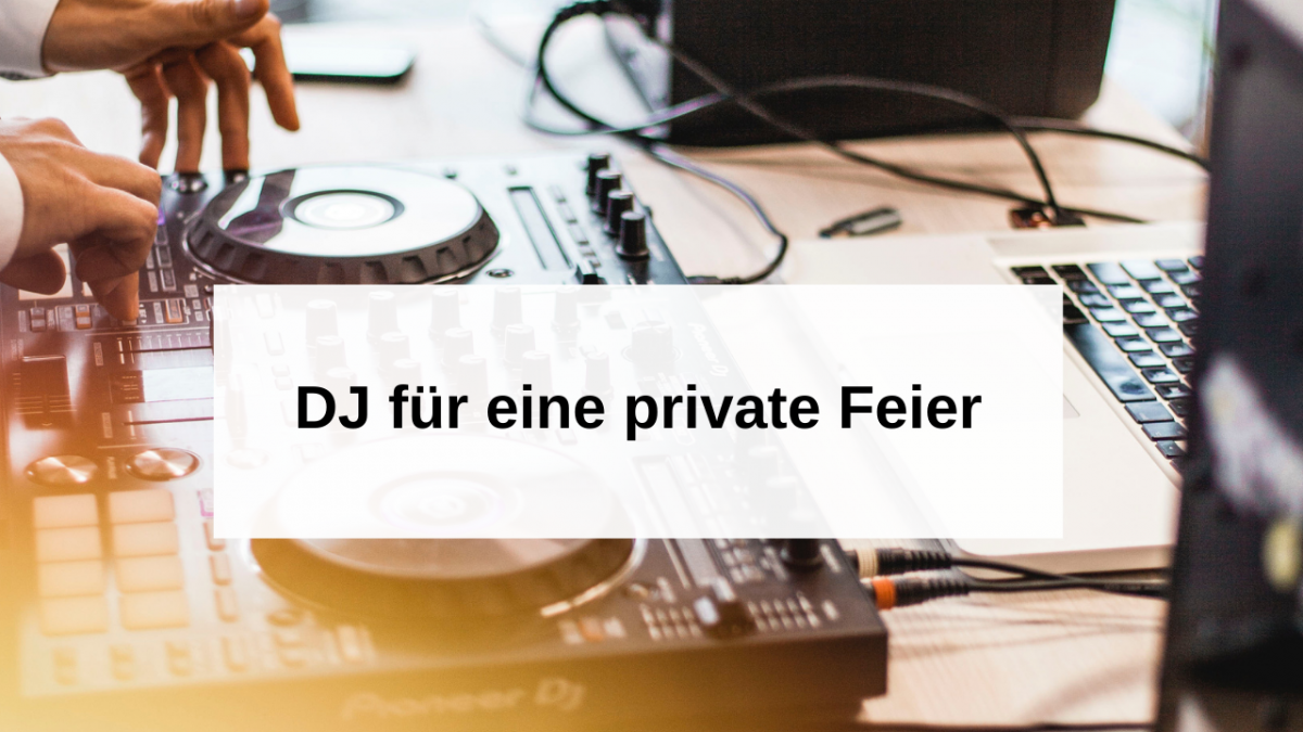 DJ für eine private Feier