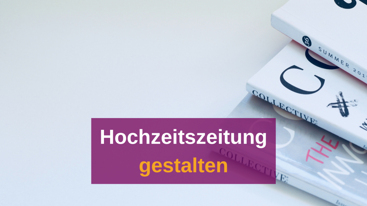 Hochzeitszeitung gestalten