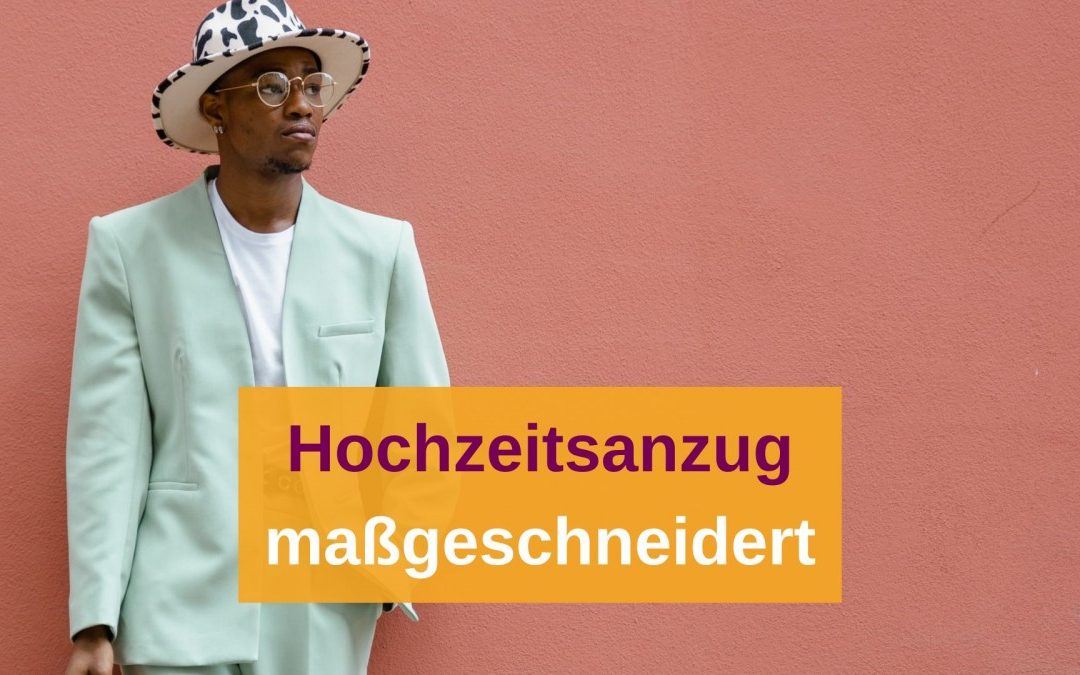 Einen Hochzeitsanzug maßgeschneidert anfertigen lassen