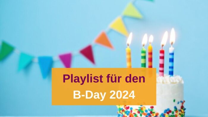 Die beste Playlist für den Geburtstag 2024